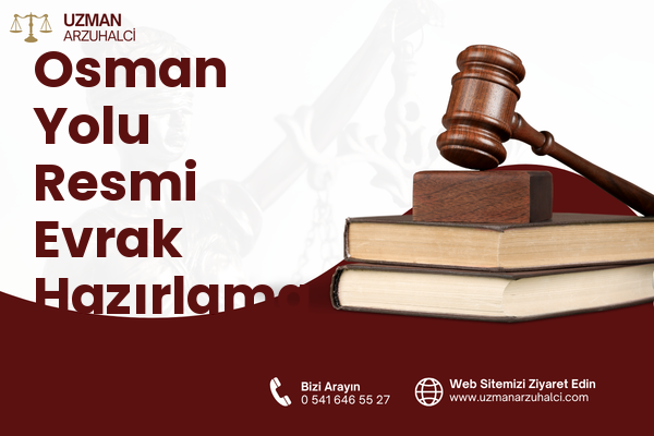 Osman Yolu Resmi Evrak Hazırlama - Efeler