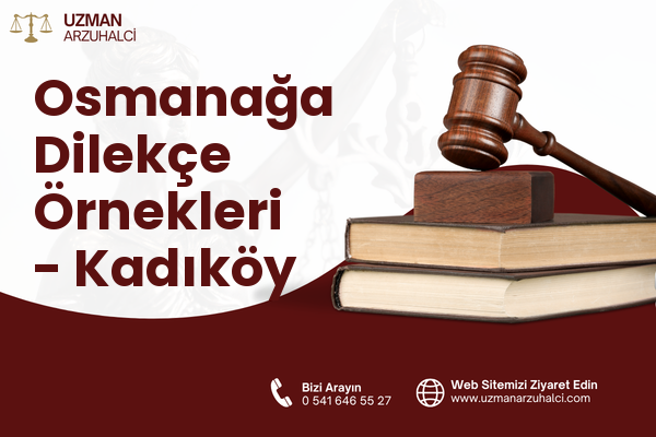 Osmanağa Dilekçe Örnekleri - Kadıköy
