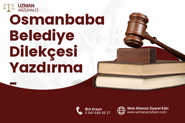 Osmanbaba Belediye Dilekçesi Yazdırma - Akçaabat