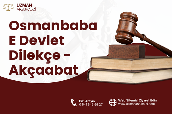 Osmanbaba E Devlet Dilekçe - Akçaabat