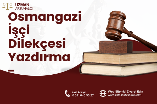 Osmangazi İşçi Dilekçesi Yazdırma - Karacabey