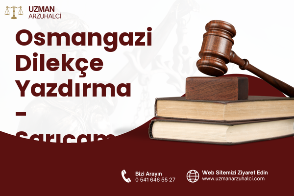 Osmangazi Dilekçe Yazdırma - Sarıçam