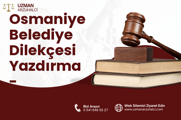 Osmaniye Belediye Dilekçesi Yazdırma - Akçakoca