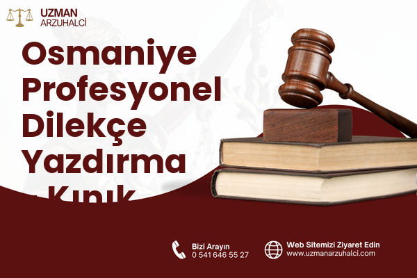 Osmaniye Profesyonel Dilekçe Yazdırma - Kınık