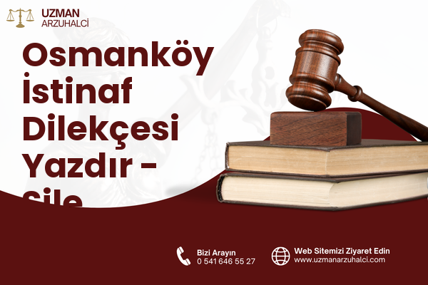 Osmanköy İstinaf Dilekçesi Yazdır - Şile