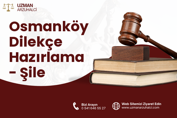 Osmanköy Dilekçe Hazırlama - Şile