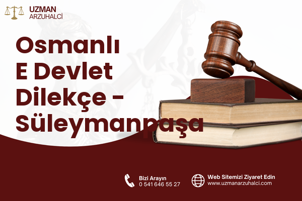 Osmanlı E Devlet Dilekçe - Süleymanpaşa
