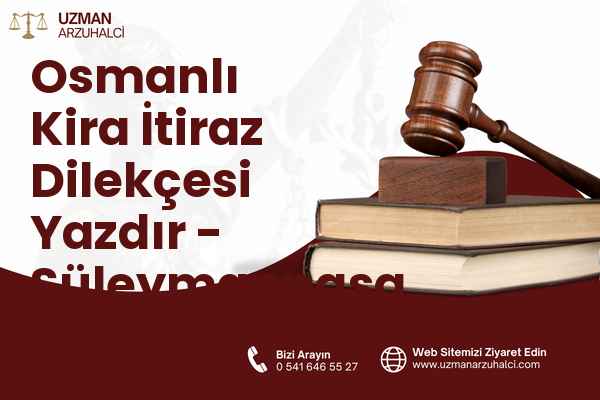Osmanlı Kira İtiraz Dilekçesi Yazdır - Süleymanpaşa
