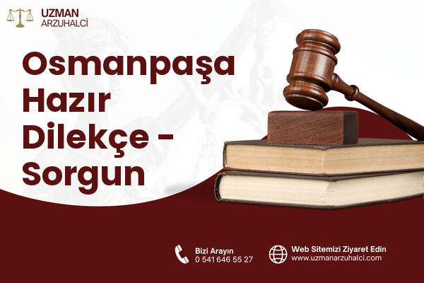 Osmanpaşa Hazır Dilekçe - Sorgun