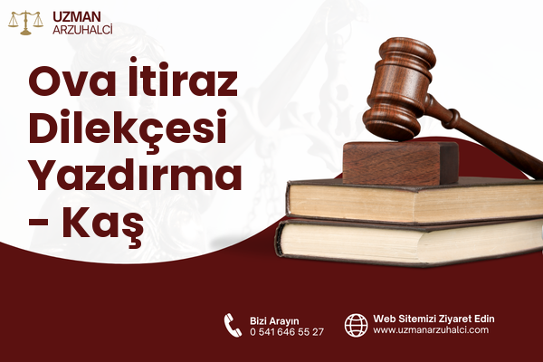 Ova İtiraz Dilekçesi Yazdırma - Kaş