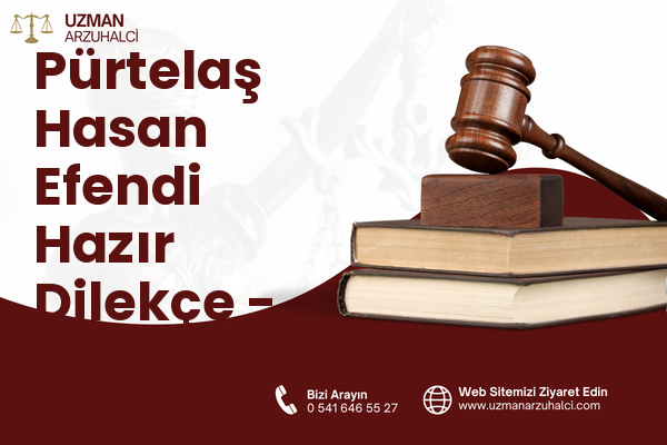 Pürtelaş Hasan Efendi Hazır Dilekçe - Beyoğlu