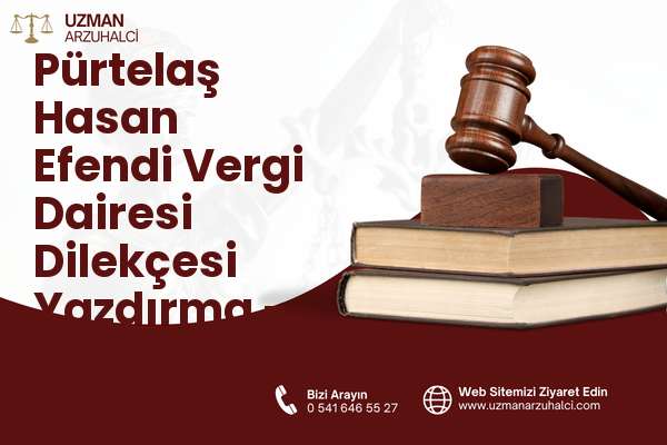 Pürtelaş Hasan Efendi Vergi Dairesi Dilekçesi Yazdırma - Beyoğlu
