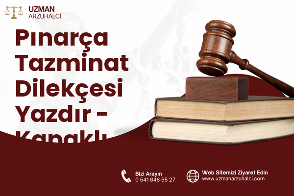 Pınarça Tazminat Dilekçesi Yazdır - Kapaklı