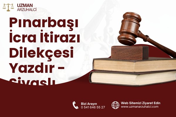 Pınarbaşı İcra İtirazı Dilekçesi Yazdır - Sivaslı