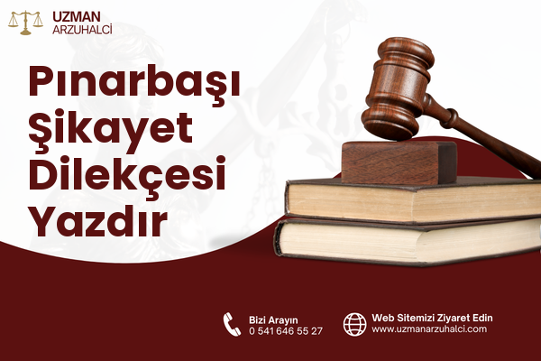 Pınarbaşı Şikayet Dilekçesi Yazdır