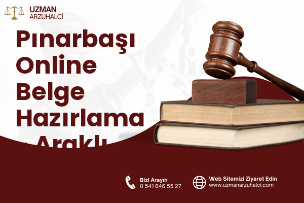 Pınarbaşı Online Belge Hazırlama - Araklı