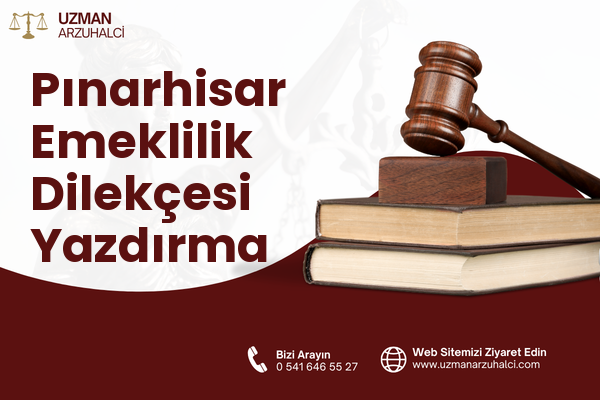 Pınarhisar Emeklilik Dilekçesi Yazdırma