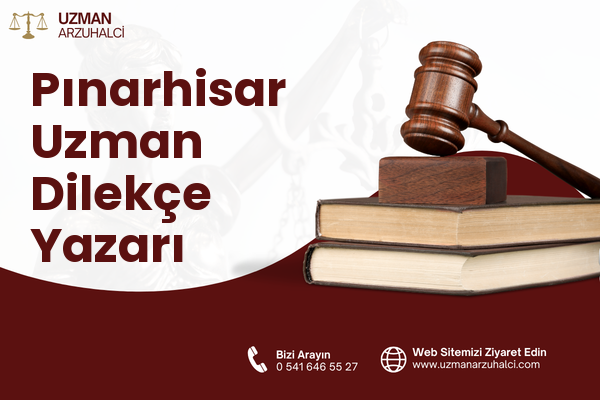 Pınarhisar Uzman Dilekçe Yazarı