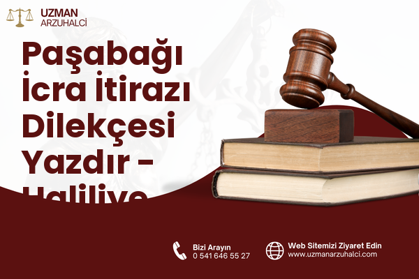 Paşabağı İcra İtirazı Dilekçesi Yazdır - Haliliye