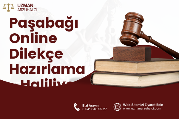 Paşabağı Online Dilekçe Hazırlama - Haliliye