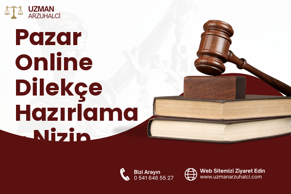 Pazar Online Dilekçe Hazırlama - Nizip