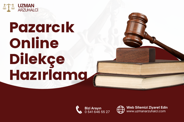 Pazarcık Online Dilekçe Hazırlama