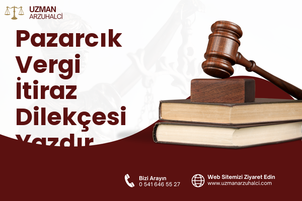 Pazarcık Vergi İtiraz Dilekçesi Yazdır