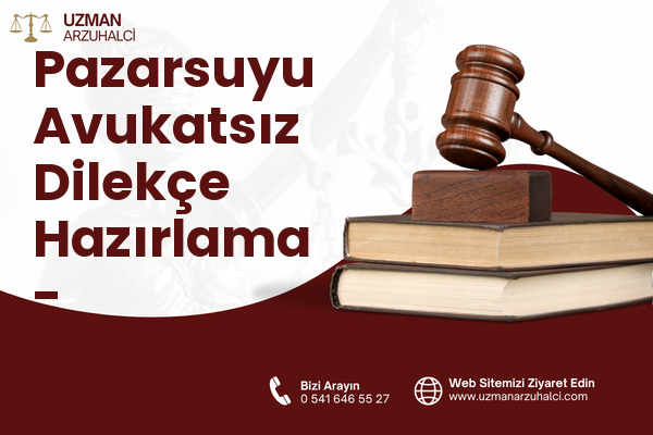 Pazarsuyu Avukatsız Dilekçe Hazırlama - Bulancak