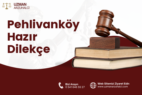 Pehlivanköy Hazır Dilekçe