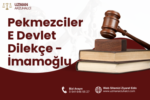 Pekmezciler E Devlet Dilekçe - İmamoğlu
