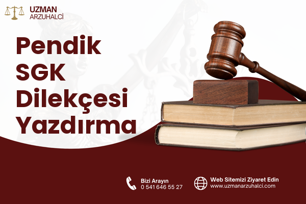 Pendik SGK Dilekçesi Yazdırma