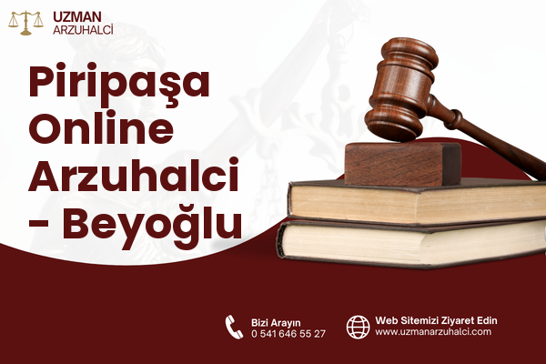 Piripaşa Online Arzuhalci - Beyoğlu