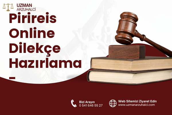 Pirireis Online Dilekçe Hazırlama - Esenyurt