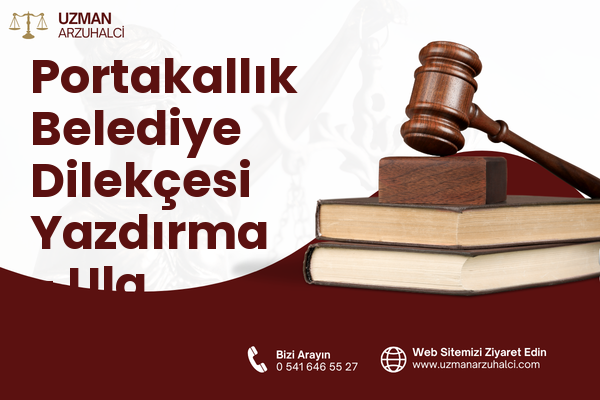 Portakallık Belediye Dilekçesi Yazdırma - Ula