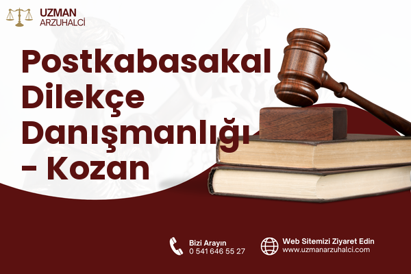 Postkabasakal Dilekçe Danışmanlığı - Kozan