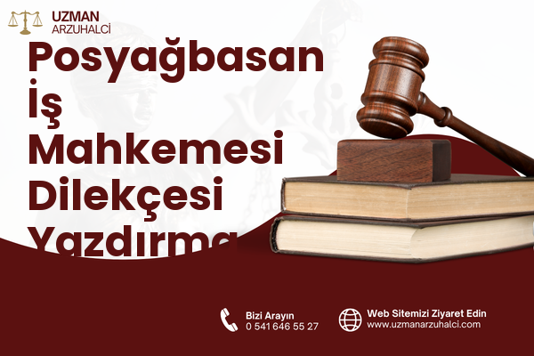 Posyağbasan İş Mahkemesi Dilekçesi Yazdırma - Aladağ