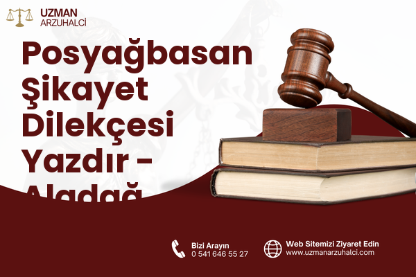 Posyağbasan Şikayet Dilekçesi Yazdır - Aladağ