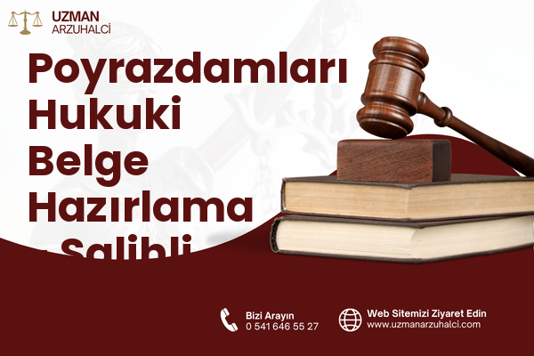Poyrazdamları Hukuki Belge Hazırlama - Salihli