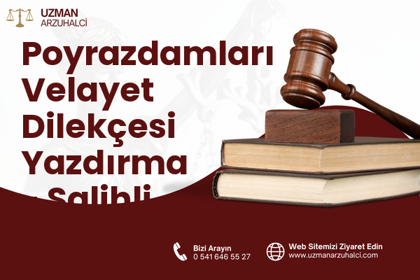Poyrazdamları Velayet Dilekçesi Yazdırma - Salihli