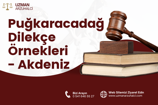 Puğkaracadağ Dilekçe Örnekleri - Akdeniz