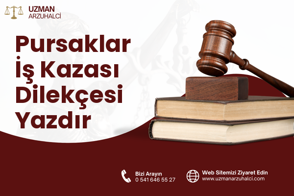 Pursaklar İş Kazası Dilekçesi Yazdır