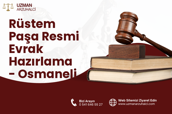 Rüstem Paşa Resmi Evrak Hazırlama - Osmaneli