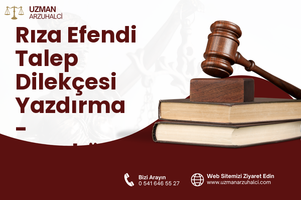 Rıza Efendi Talep Dilekçesi Yazdırma - Uzunköprü
