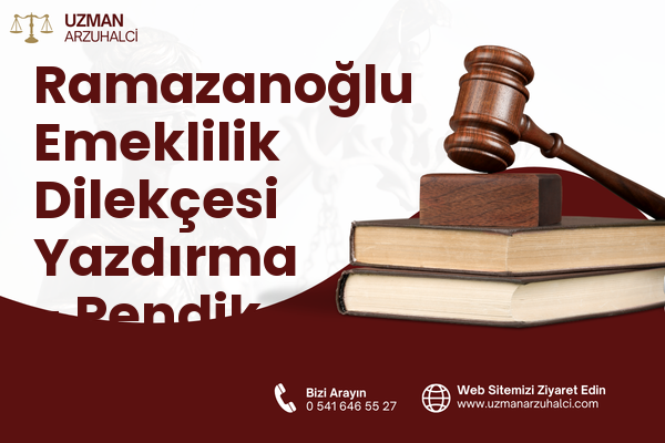 Ramazanoğlu Emeklilik Dilekçesi Yazdırma - Pendik