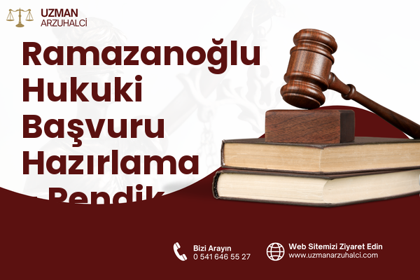 Ramazanoğlu Hukuki Başvuru Hazırlama - Pendik