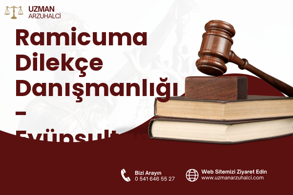 Ramicuma Dilekçe Danışmanlığı - Eyüpsultan