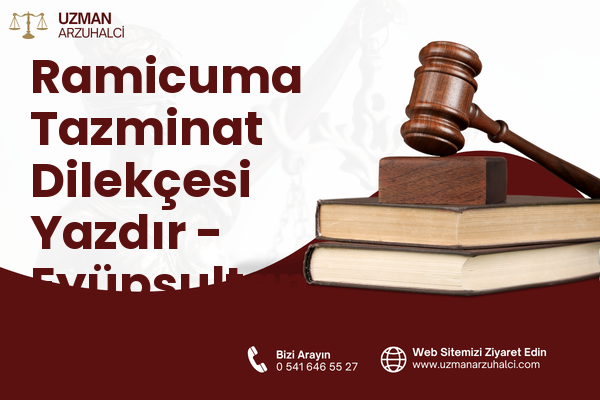 Ramicuma Tazminat Dilekçesi Yazdır - Eyüpsultan