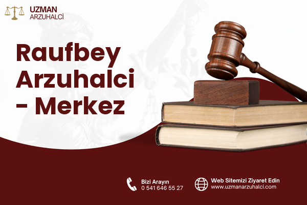 Raufbey Arzuhalci - Merkez