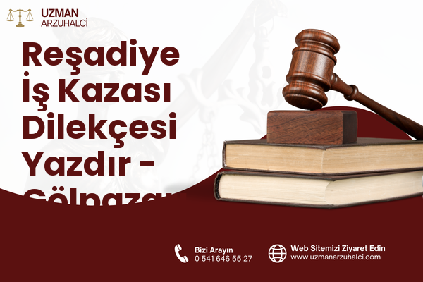 Reşadiye İş Kazası Dilekçesi Yazdır - Gölpazarı