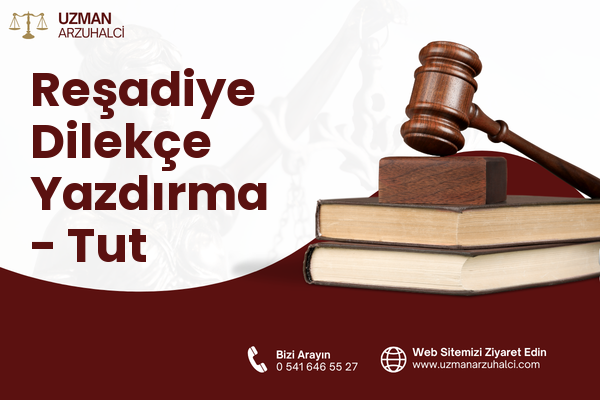 Reşadiye Dilekçe Yazdırma - Tut